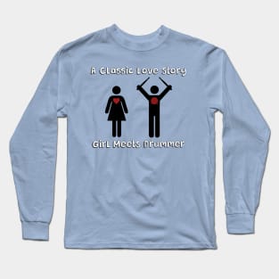 Girl Meets Driummer Long Sleeve T-Shirt